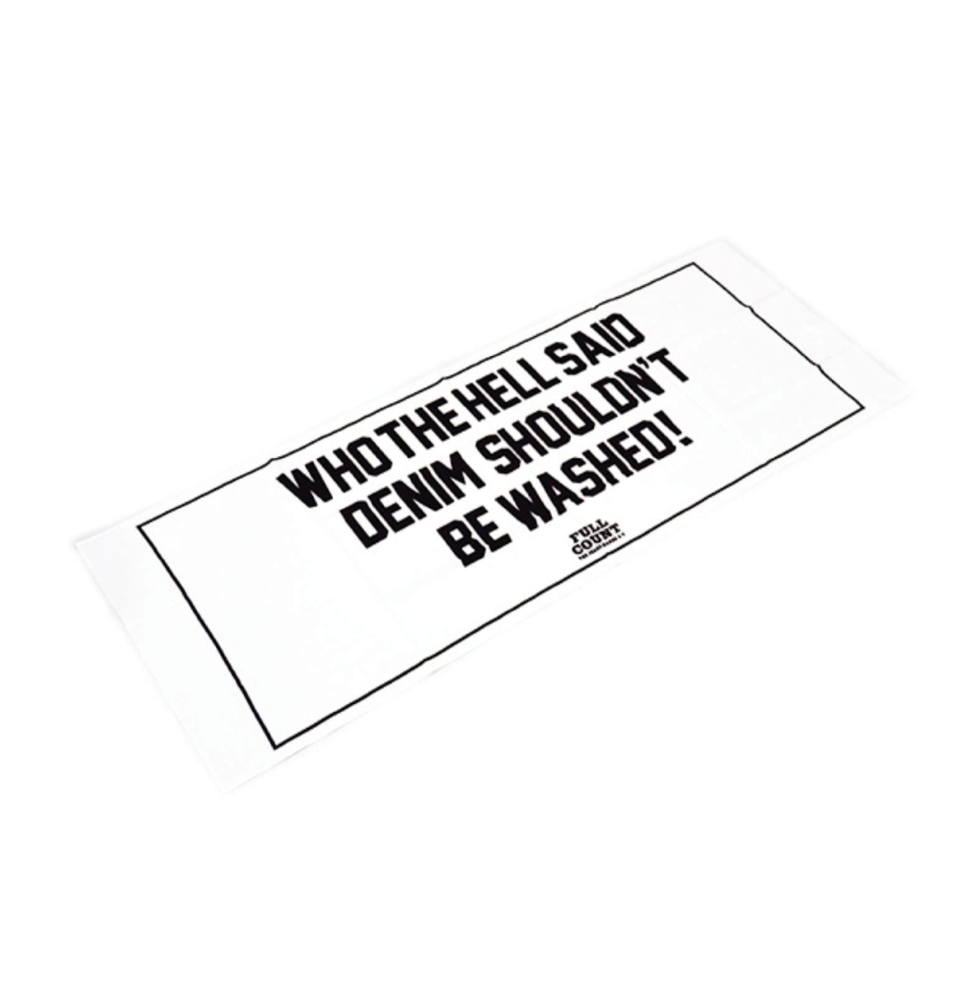 6033 WHO THE HELL SAID DENIM SHOULDN’T BE WASHED! Tenugui - White